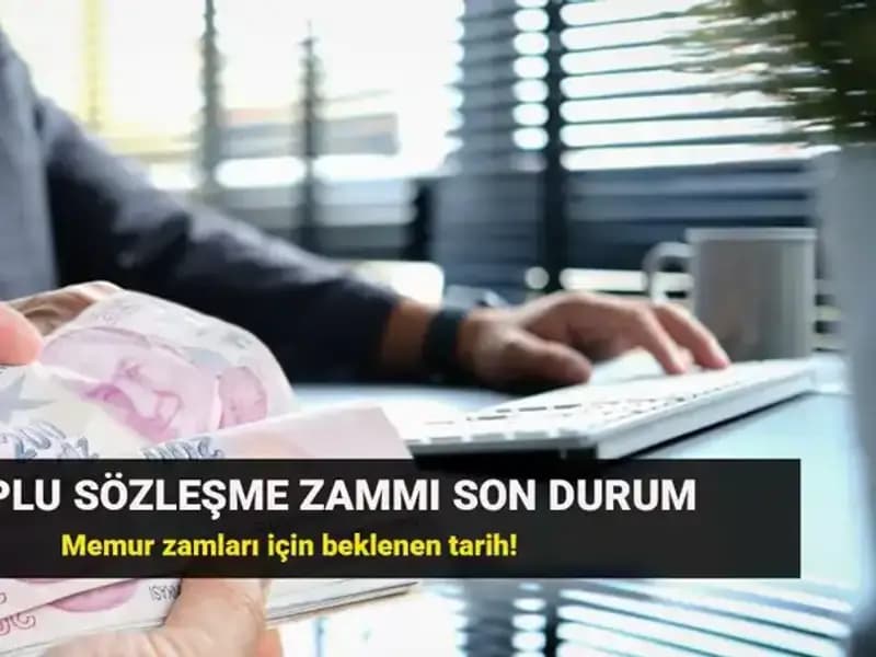 Memur ve Emeklilerin Beklediği Karar: 8. Toplu Sözleşme Zammında Son Durum Ne?