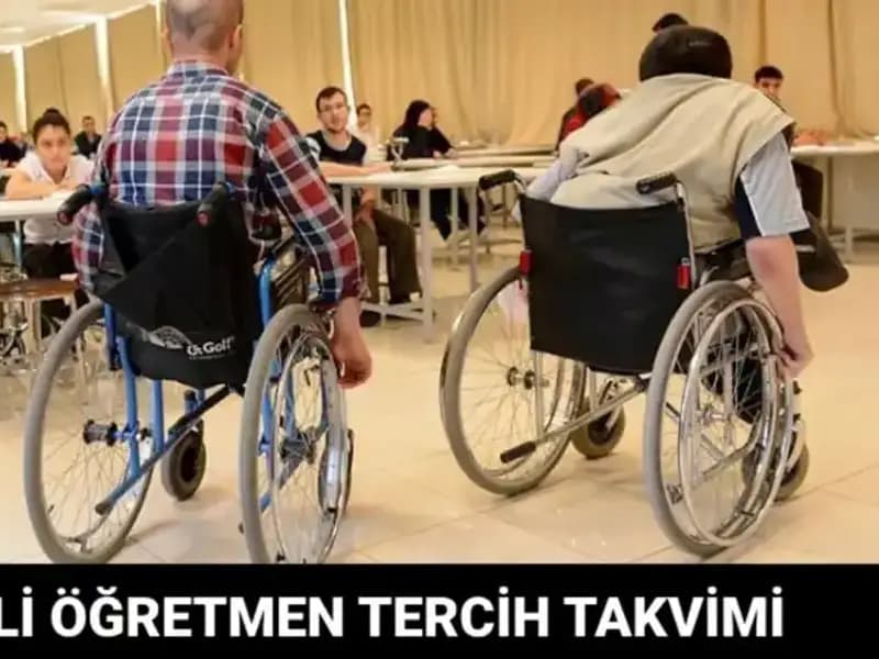Engelli Öğretmen Tercihleri Başladı mı? Tarih ve Detaylar Burada!