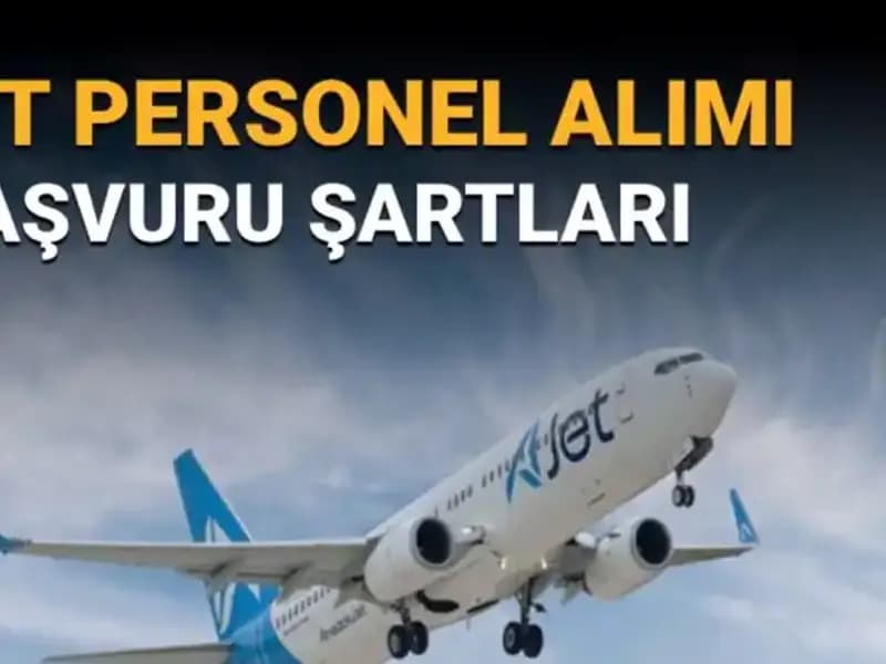 AJet'ten Pilot Alımı Duyurusu: Sorumlu Kaptan ve II. Pilot Aranıyor!