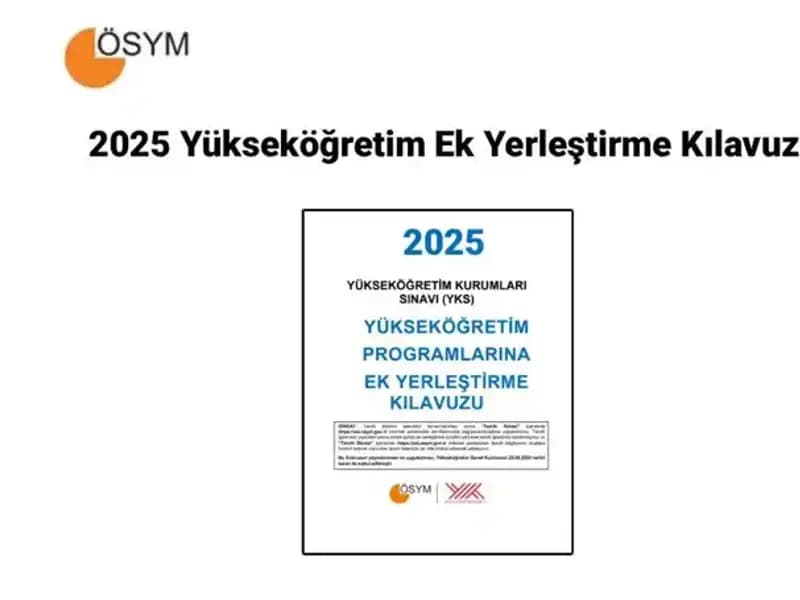 Yükseköğretim Ek Yerleştirme Kılavuzu 2025: Tüm Detaylar ve Tarihler