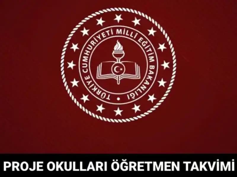 Proje Okulları Öğretmen Atama Takvimi: Detaylar ve Sonuç Tarihleri Açıklandı
