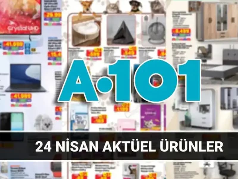 A101 Aktüel Katalog ile 24 Nisan Şıklığı ve Tasarrufu Kapınızda!