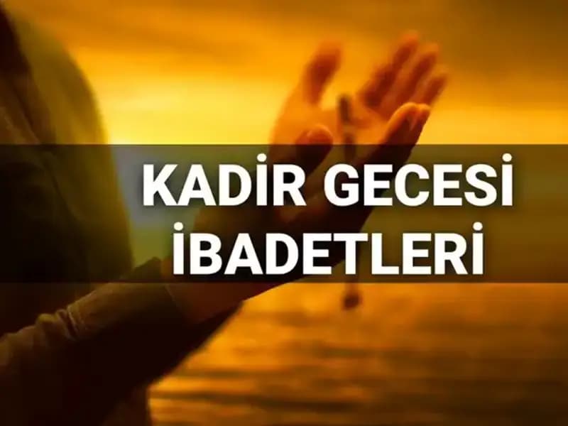 Kadir Gecesi İbadetleri ve Duaları: 2025 İçin Öneriler