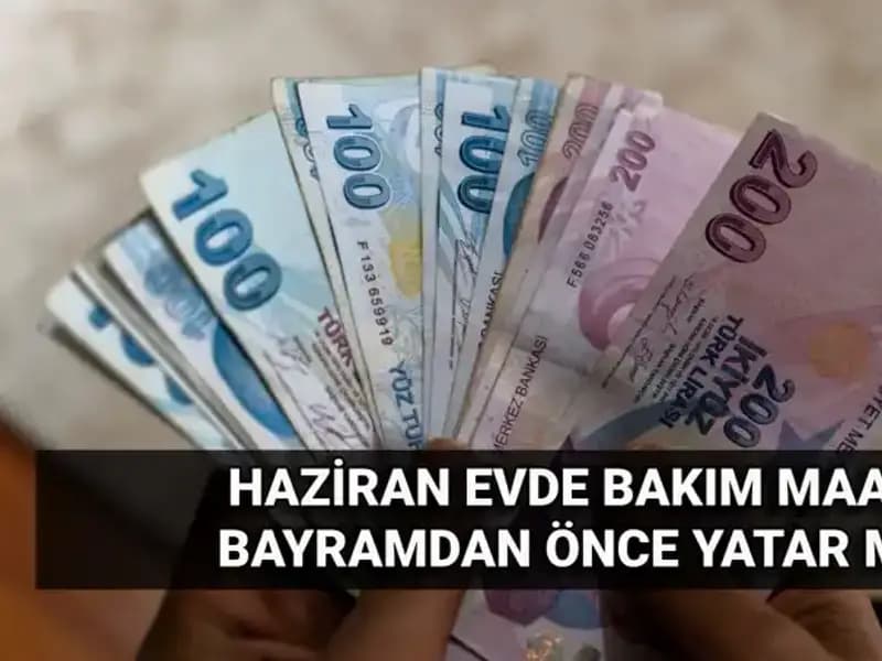 Evde Bakım Maaşı Bayram Öncesi Hesaplarda! Ödemeler Yapıldı mı?