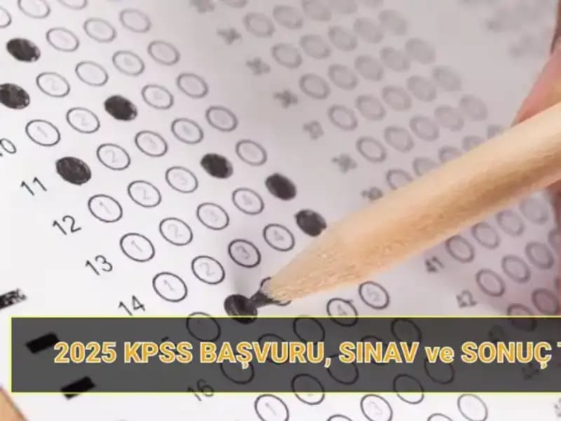 2025 KPSS Başvuru Süreci ve Sonuç Tarihleri Hakkında Bilmeniz Gerekenler