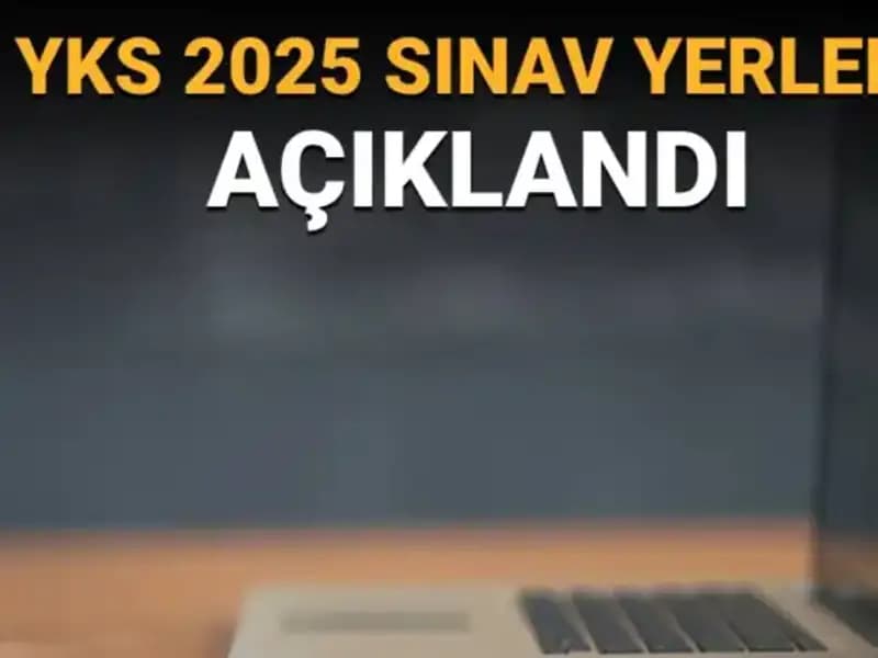 YKS 2025 Sınav Yerleri Açıklandı: Merkezi Bilgileri Nasıl Görüntüleyebilirsiniz?