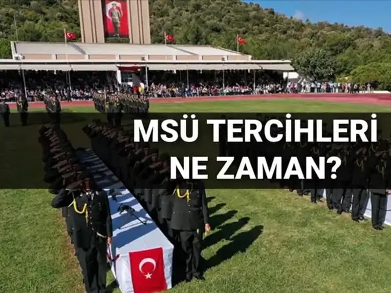 MSÜ Tercih Süreci 2025: Başlangıç Tarihleri ve Kılavuz Detayları Açıklandı