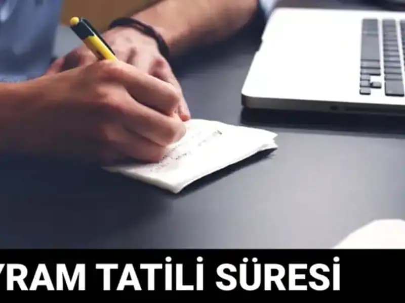 Bayram Tatili Ne Zaman Bitecek? 2023’te Tatil Günleri Açıklandı!