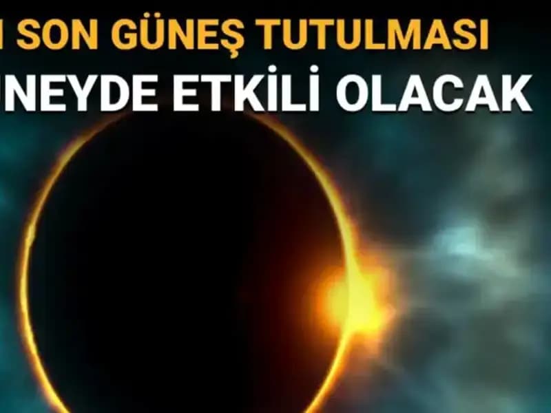 Yılın Son Güneş Tutulması Eylül'de: Gözler Gökyüzünde Olacak!