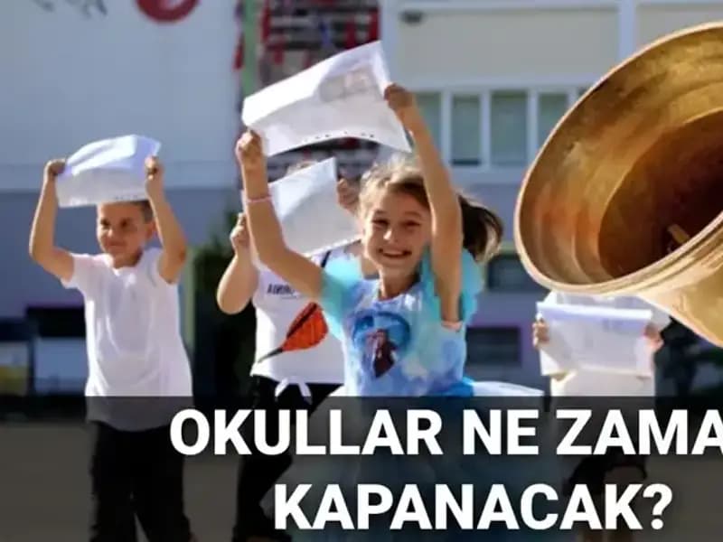 Okullar Ne Zaman Kapanacak? Yaz Tatili Süresi Kısalacak Mı?