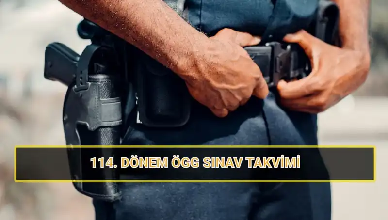 EGM Özel Güvenlik 114. Dönem Sınavı Tarihleri ve Sonuçları Açıklandı!
