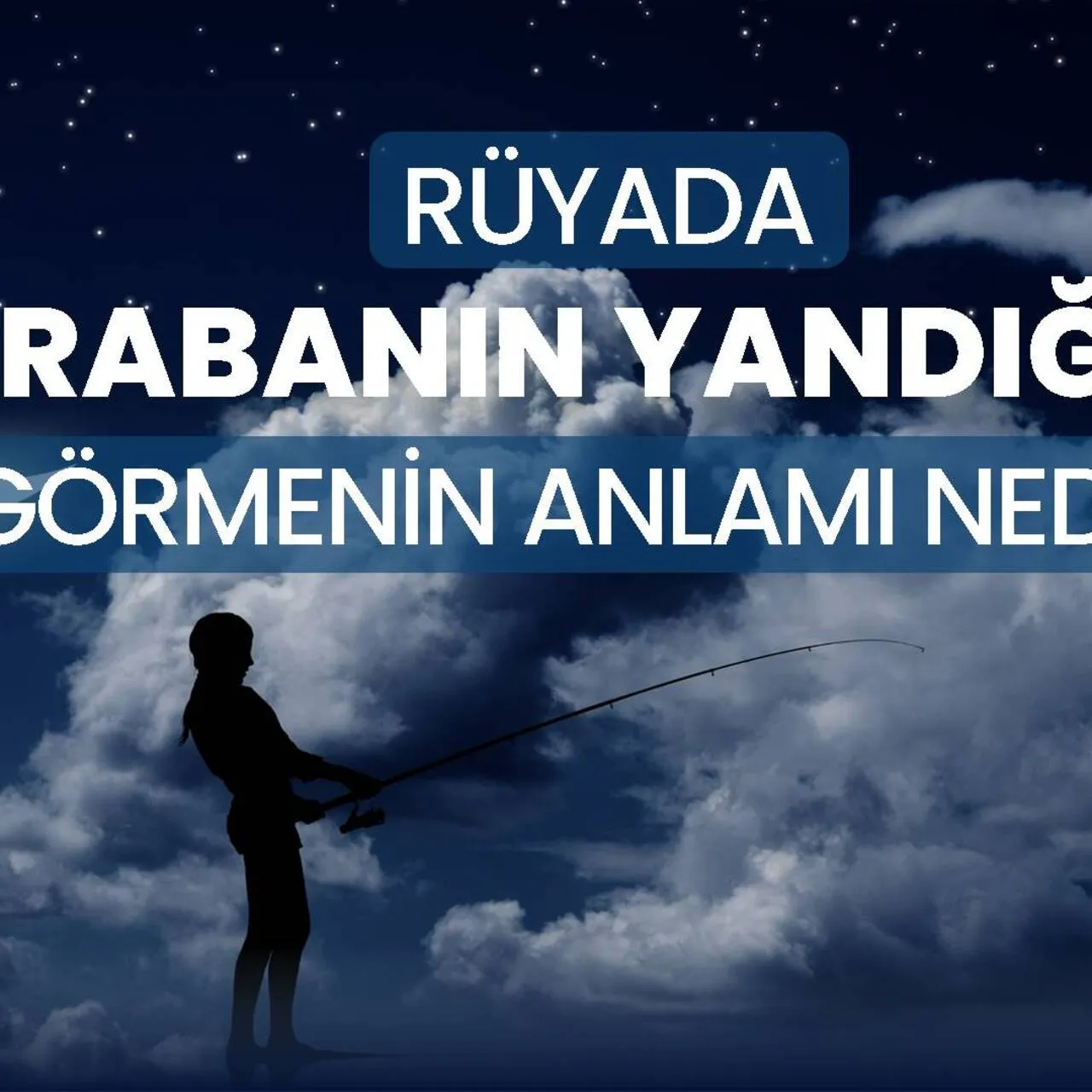 Rüyada Arabanın Yanması: Anlamı ve Yorumları